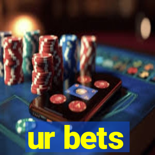 ur bets