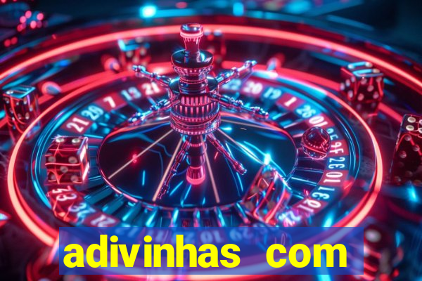 adivinhas com respostas difíceis