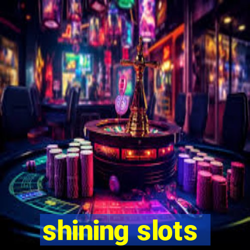 shining slots