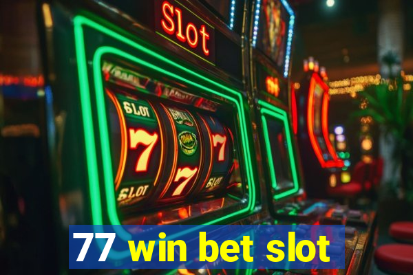 77 win bet slot