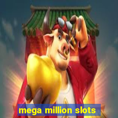 mega million slots