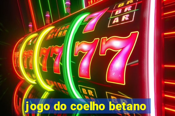 jogo do coelho betano