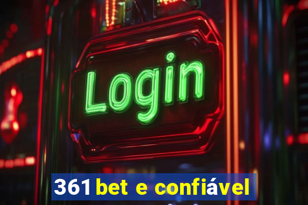 361 bet e confiável