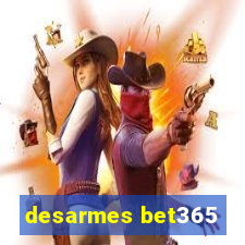 desarmes bet365