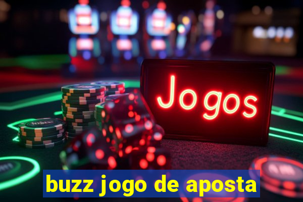 buzz jogo de aposta