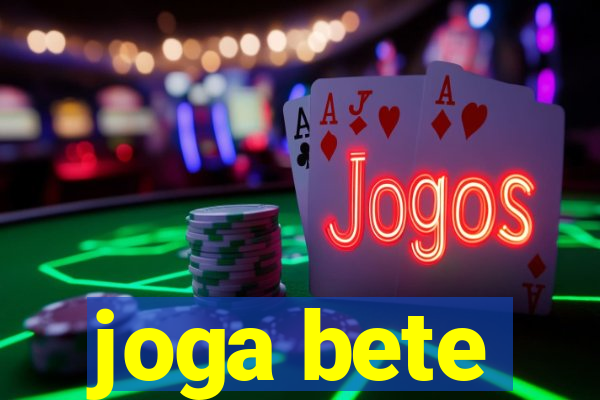 joga bete