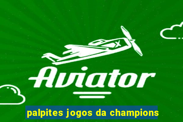 palpites jogos da champions