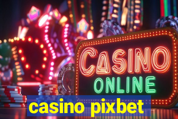 casino pixbet