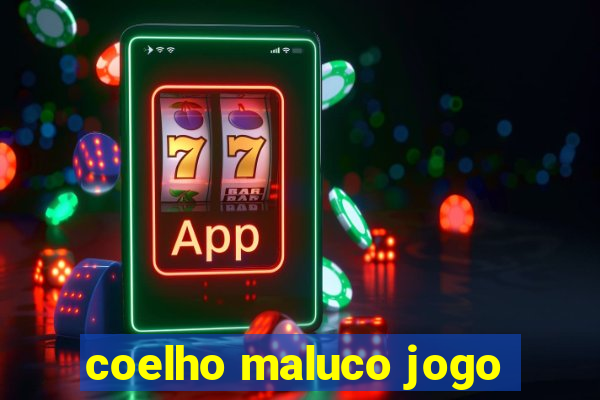 coelho maluco jogo