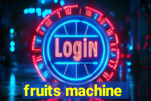 fruits machine