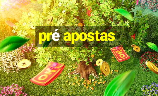 pré apostas