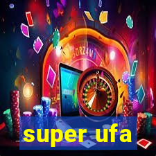 super ufa