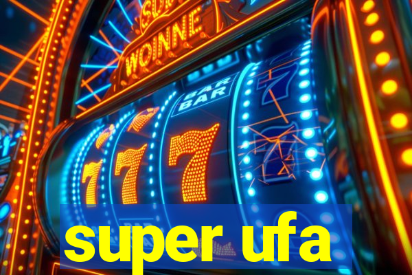 super ufa