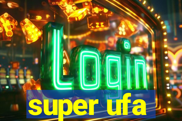 super ufa