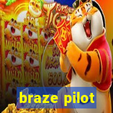 braze pilot