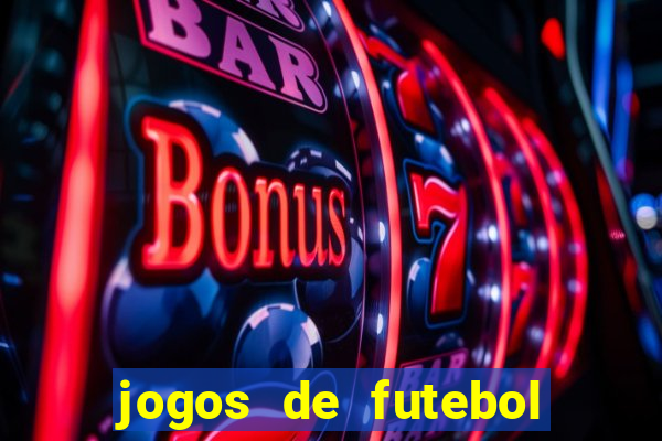 jogos de futebol com dinheiro infinito