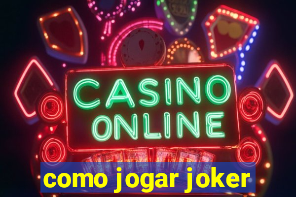 como jogar joker