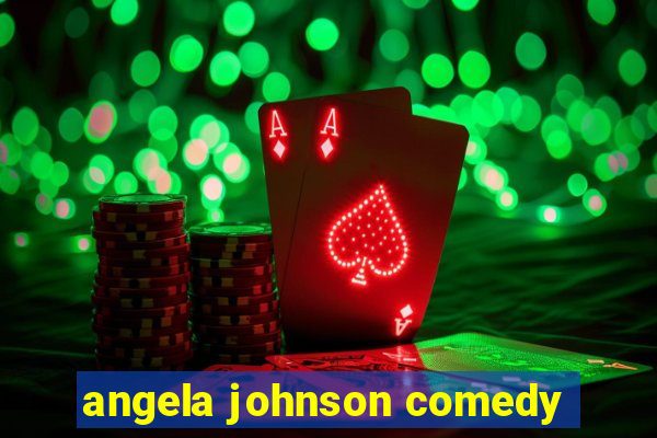 angela johnson comedy