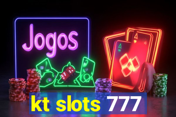 kt slots 777