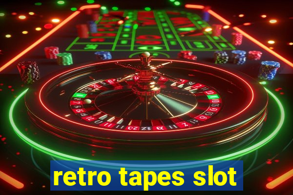 retro tapes slot