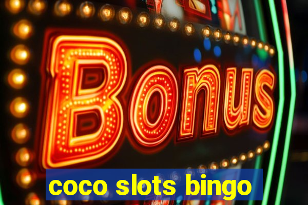 coco slots bingo