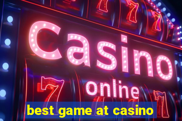 best game at casino