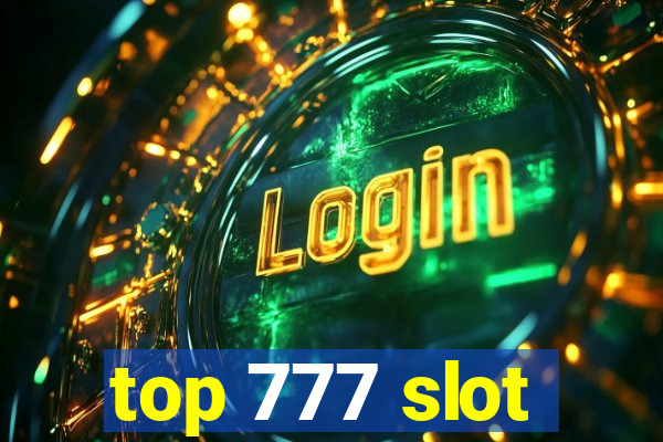 top 777 slot