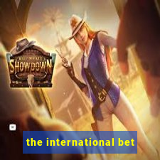 the international bet