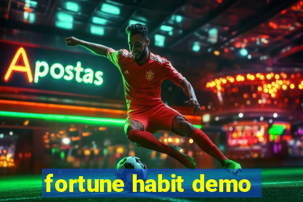 fortune habit demo