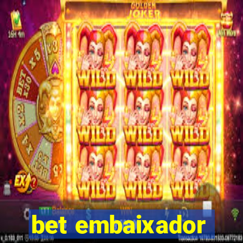 bet embaixador