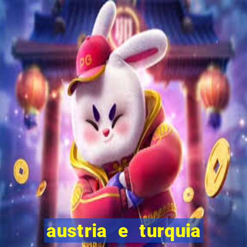 austria e turquia onde assistir