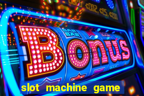 slot machine game for free