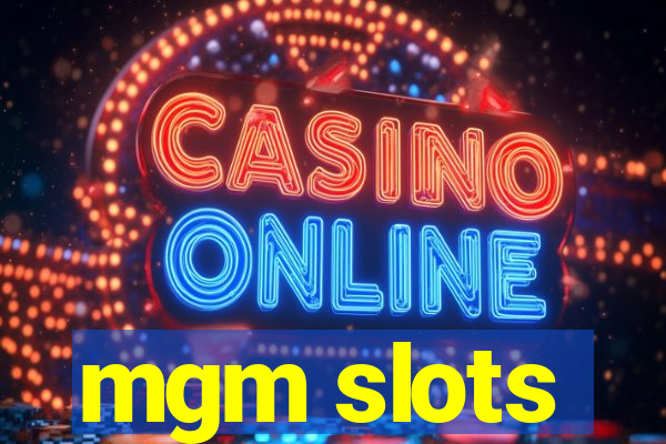 mgm slots