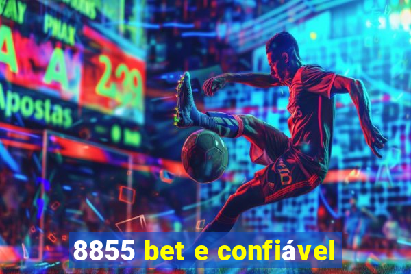 8855 bet e confiável