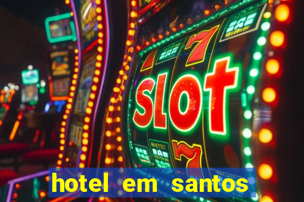 hotel em santos perto da vila belmiro