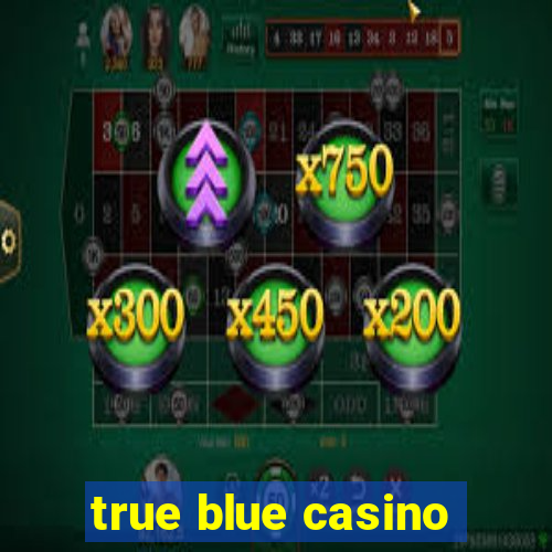 true blue casino