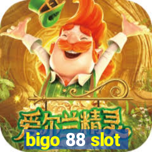 bigo 88 slot