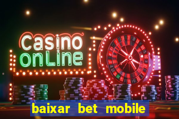 baixar bet mobile esporte net vip