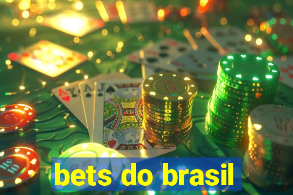 bets do brasil