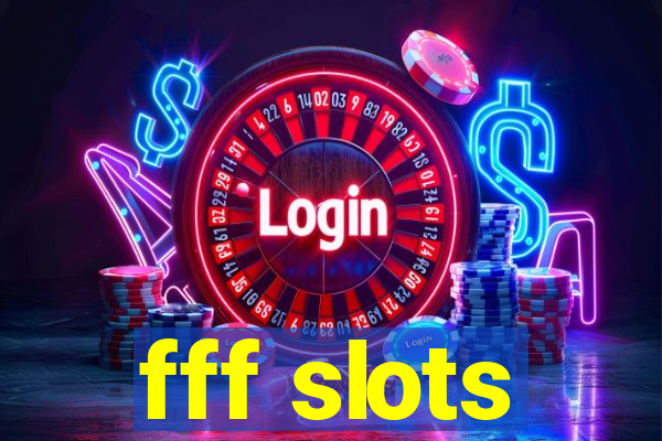 fff slots