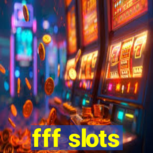 fff slots