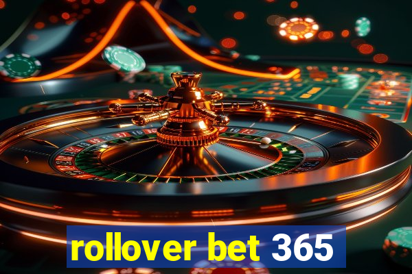 rollover bet 365