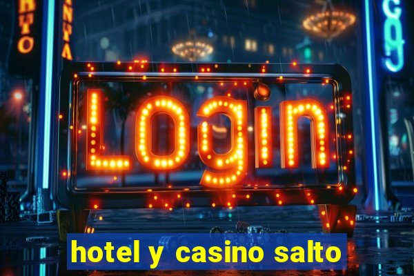 hotel y casino salto