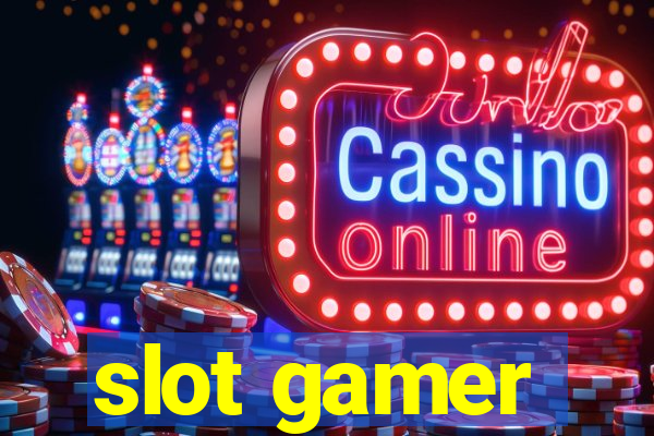 slot gamer