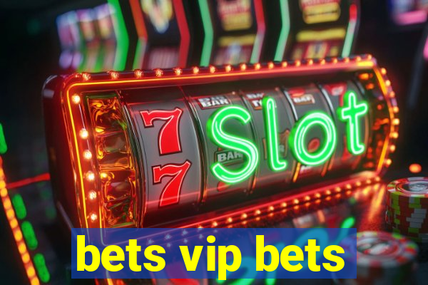 bets vip bets