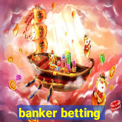 banker betting