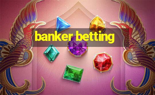 banker betting