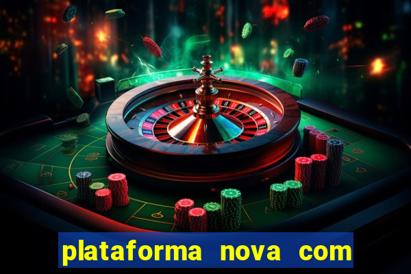 plataforma nova com bonus de cadastro