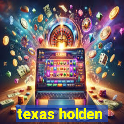 texas holden