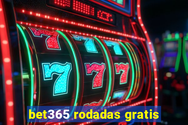 bet365 rodadas gratis